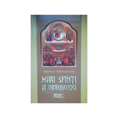 Mari Sfinti ai Ortodoxiei