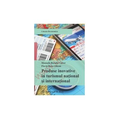 Produse inovative in turismul national si international Editia 1