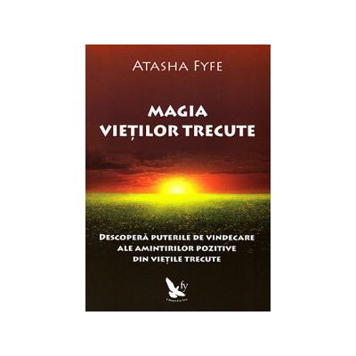 Magia vieţilor trecute