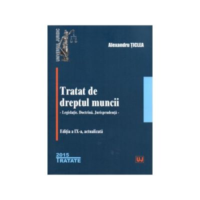 Tratat de dreptul muncii - editia a 9-a
