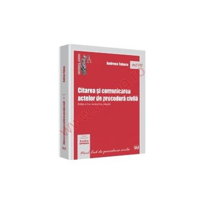 Citarea si comunicarea actelor de procedura civila Editia a II-a