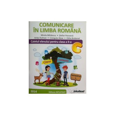 Comunicare in limba romana. Caietul elevului clasa a II-a, sem. 1 (Mirela Mihaescu)