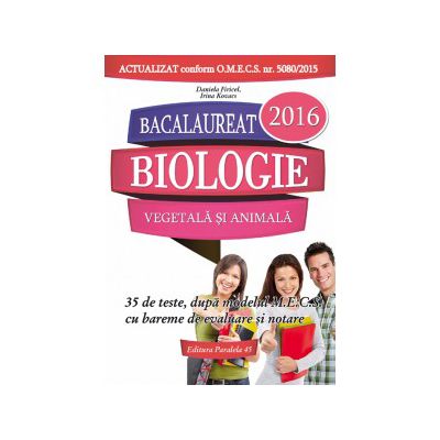 BACALAUREAT 2016. BIOLOGIE VEGETALA SI ANIMALA. CLASELE IX-X