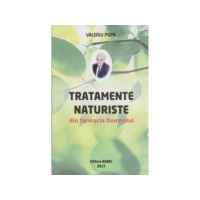 Tratamente naturiste din farmacia Domnului