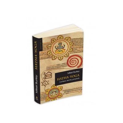 Hatha Yoga - context, teorie, practica