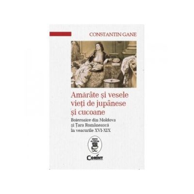 Amarate si vesele vieti de jupanese si cucoane