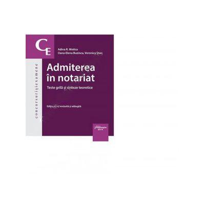 Admiterea in notariat. Teste grila si sinteze teoretice