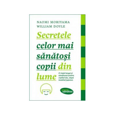 Secretele celor mai sănătoşi copii din lume