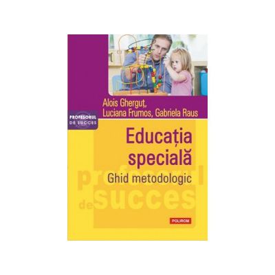 Educatia speciala. Ghid metodologic