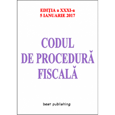 Codul de procedură fiscală - 5 ianuarie 2017