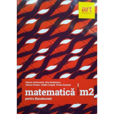 Matematica M2 pentru examenul de Bacalaureat 2018 - 96 de teste (Filierea teoretica, profilul real, specializarea stiinte ale naturii, filiera tehnologica, toate profilurile)