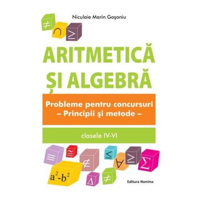 Aritmetica si algebra cls IV-VI. Probleme pentru concursuri  Niculaie Marin Gosoniu