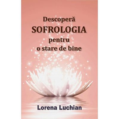 Descopera sofrologia pentru o stare de bine