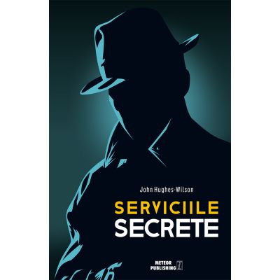 SERVICIILE SECRETE John Hughes-Wilson