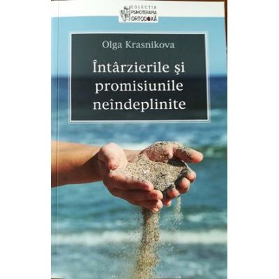 Întârzierile şi promisiunile neîndeplinite - Krasnikova Olga