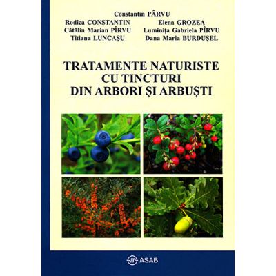 Tratamente naturiste cu tincturi din arbori şi arbuşti