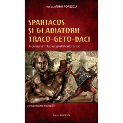 Spartacus și gladiatorii traco-geto-daci