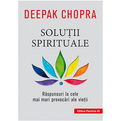 SOLUTII SPIRITUALE. RASPUNSURI LA CELE MAI MARI PROVOCARI ALE VIETII