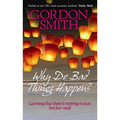 Why Do Bad Things Happen?
Gordon Smith
