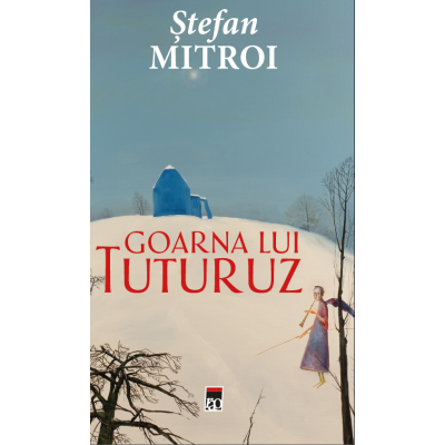 GOARNA LUI TUTURUZ - Stefan Mitroi