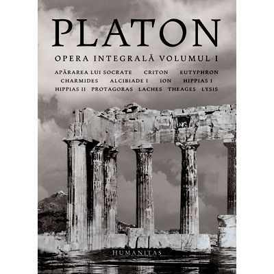 Platon, Opera integrală (volumul 1)