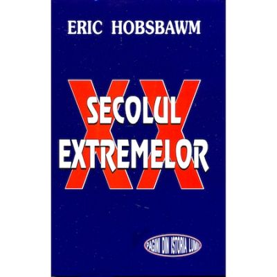 XX - Secolul extremelor - Eric Hobsbawn