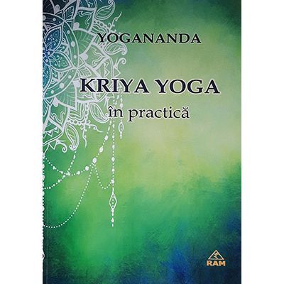Kriya Yoga in practica - Yogananda