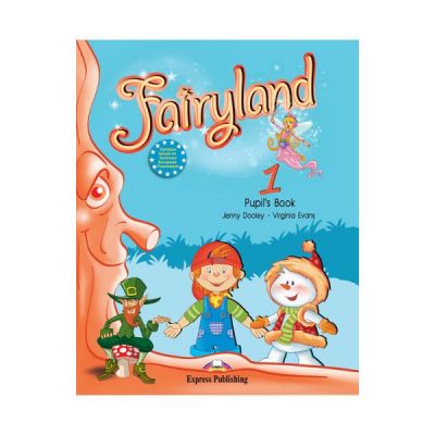Curs limba engleză Fairyland 1 Manualul elevului