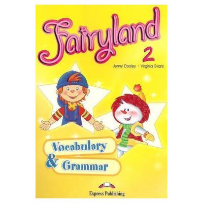 Curs limba engleză Fairyland 2 Caiet exerciţii gramatică şi vocabular