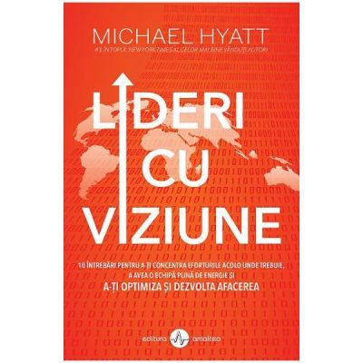 Lideri cu viziune - Michael Hyatt