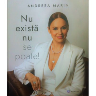 Nu există nu se poate! - Andreea Marin