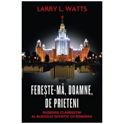 Fereste-ma, Doamne, de prieteni