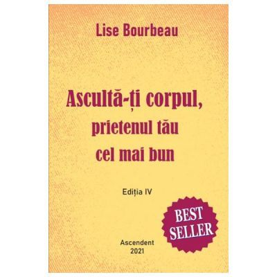 Ascultă-ţi corpul, prietenul tău cel mai bun!