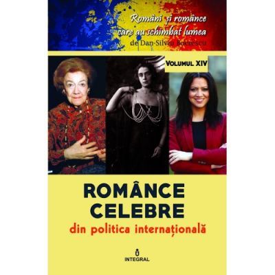 Romance celebre din politica internationala - Dan-Silviu Boerescu