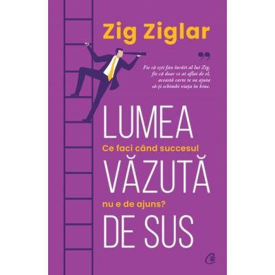 Lumea văzută de sus - Ce faci când succesul nu e de ajuns?