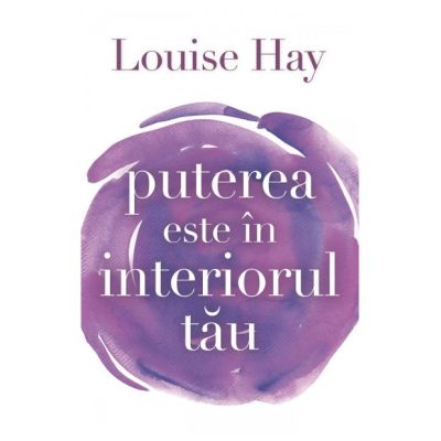 Puterea este în interiorul tău