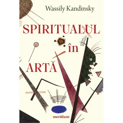 Spiritualul în artă - Wassily Kandinsky