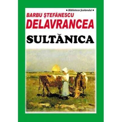 Sultanica - Barbu Stefanescu Delavrancea