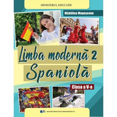 LIMBA MODERNĂ 2 SPANIOLĂ -Manual pentru clasa a V-a