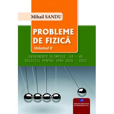 PROBLEME DE FIZICĂ-volumul II-Evenimente olimpice 24-45