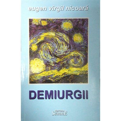Demiurgii - Eugen Virgil Nicoara
