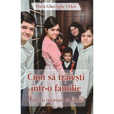Cum să trăiești într-o familie