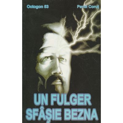 Un fulger sfasie bezna - Pavel Corut