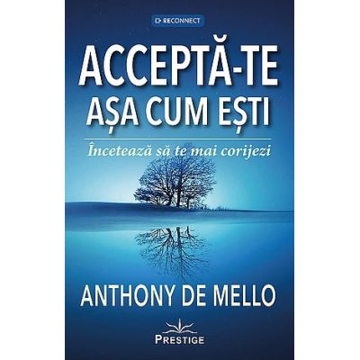 Acceptă-te aşa cum eşti - Anthony De Mello