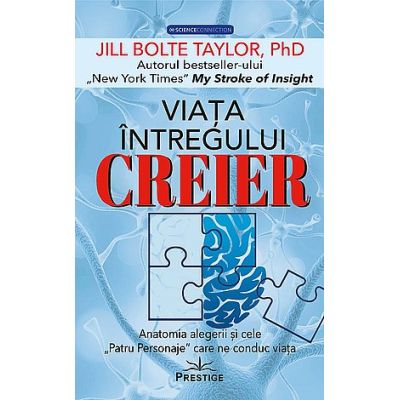 Viaţa întregului creier - Jill Bolte Taylor
