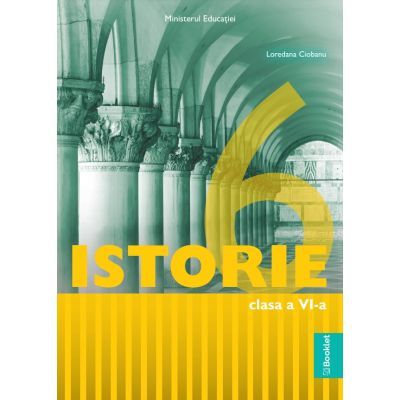 Istorie. Manual clasa a 6-a - Loredana Ciobanu