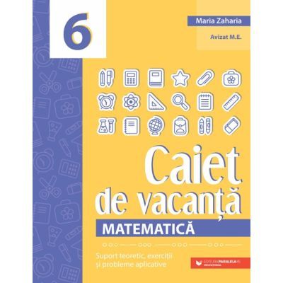 Caiet de vacanta. Matematica - Clasa 6