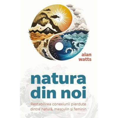 Natura din noi - Alan Watts