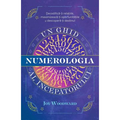 Numerologia Un ghid al incepatorului - Joy Woodward