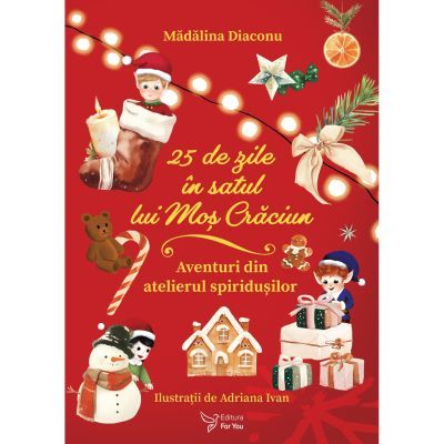 25 de zile in Satul lui Mos Craciun - Madalina Diaconu
